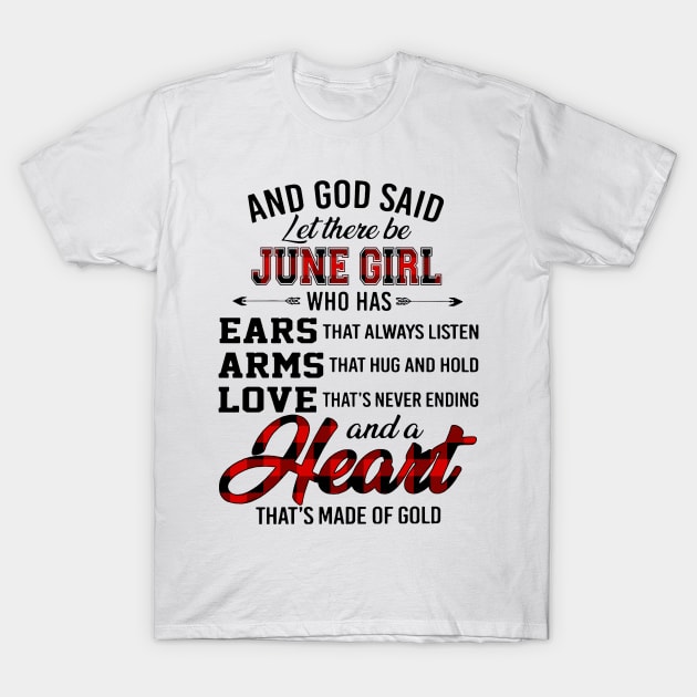 God Said Let There Be June Girl Who Has Ears Arms Love T-Shirt by trainerunderline